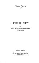 Le beau vice, ou, Les homosexuels à la cour de France