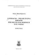 Literacka polszczyzna kresów poł́nocno-wschodnich XVII wieku