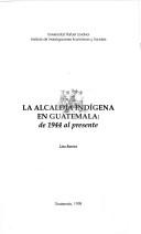 La alcaldía indígena en Guatemala