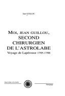 Moi, Jean Guillou, second chirurgien de l'Astrolabe