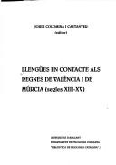 Llengües en contacte als regnes de València i de Múrcia (segles XIII-XV)