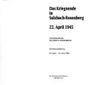 Das Kriegsende in Sulzbach-Rosenberg, 22. April 1945