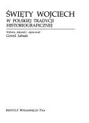 Święty Wojciech w polskiej tradycji historiograficznej