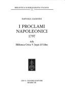 I Proclami napoleonici, 1797, della Biblioteca civica V. Joppi di Udine