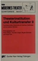 Theaterinstitution und Kulturtransfer II