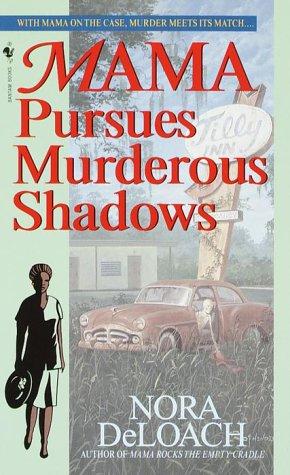 Mama pursues murderous shadows