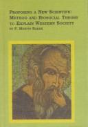 Proposing a new scientific method and biosocial theory to explain western society