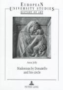 Madonnas by Donatello and his circle