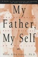My father, my self