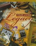Your living legacy
