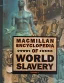 Macmillan encyclopedia of world slavery