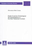 Psalm 8 and its christological re-interpretations in the New Testament context