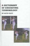 A dictionary of cricketing terminology