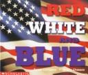 Red, White and Blue (Social Studies Emergent Readers)