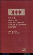 Tax and financial planning for the closely held family business