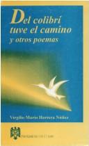 Del colibrí tuve el camino y otros poemas