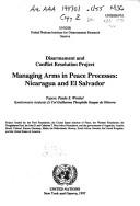 Managing arms in peace processes--Nicaragua and El Savador