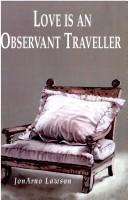 Love is an observant traveller