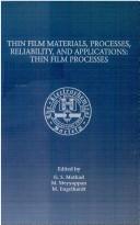 Proceedings of the International Symposium on Thin Film Materials, Processes, Reliability, and Applications, Thin Film Processes