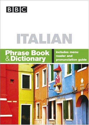 BBC Italian Phrase Book & Dictionary (Phrase Book)