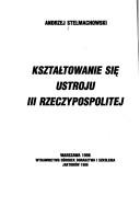 Kształtowanie się ustroju III Rzeczypospolitej
