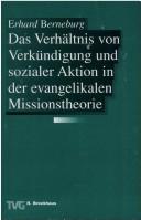 Das Verhältnis von Verkündigung und sozialer Aktion in der evangelikalen Missionstheorie