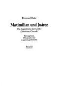 Maximilian und Juárez