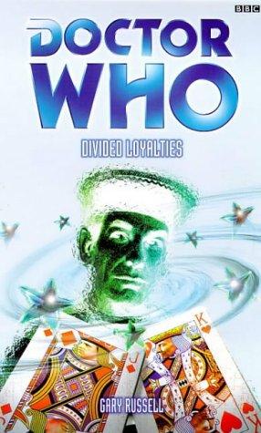 Divided Loyalties (Dr. Who Series)
