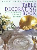 Amelia Saint George's table decorating book