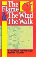 The flame, the wind and the walk