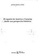 El español de América y Canarias desde una perspectiva histórica