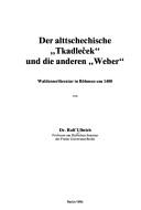 Der alttschechische "Tkadleček" und die anderen "Weber"