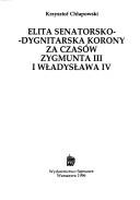Elita senatorsko-dygnitarska Korony za czasów Zygmunta III i Władysława IV