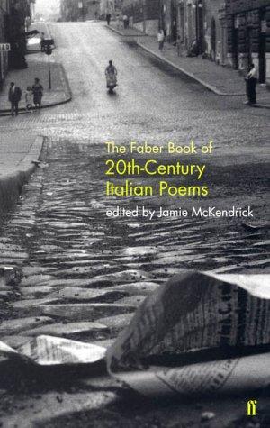 FABER BOOK OF 20TH-CENTURY ITALIAN POEMS; ED. BY JAMIE MCKENDRICK