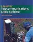 A guide for telecommunications cable splicing