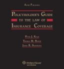 Policyholder's guide to the law of insurance coverage