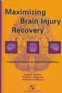 Maximizing brain injury recovery