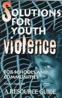 Solutions for youth violence for schools and communities