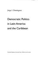 Democratic politics in Latin America and the Caribbean