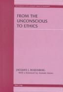 From the unconscious to ethics
