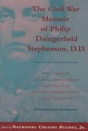 The Civil War memoir of Philip Daingerfield Stephenson, D.D