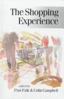 The Shopping Experience (Published in association with Theory, Culture & Society)