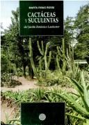Cactáceas y suculentas del Jardín Botánico Lankester