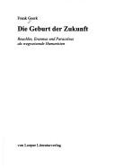 Die Geburt der Zukunft
