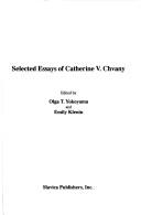 Selected essays of Catherine V. Chvany