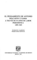 El pensamiento de Antonio Díaz Soto y Gama a través de 50 anõs de labor periodística, 1899-1949