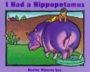I Had a Hippopotamus