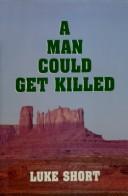 A man could get killed