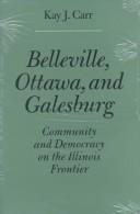 Belleville, Ottawa, and Galesburg