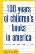 One hundred years of children's books in America